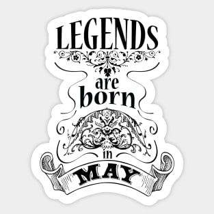 Legends are born in May (dark) Sticker